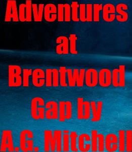 Adventures at Brentwood Gap-Chapter Two- Austin Mitchell